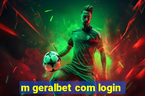 m geralbet com login